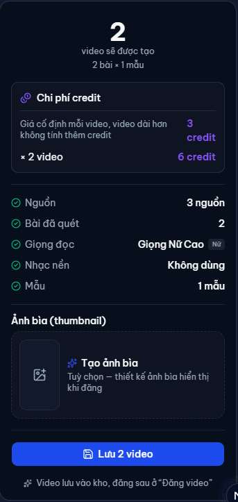 Ô tóm tắt số video sẽ tạo và chi phí credit